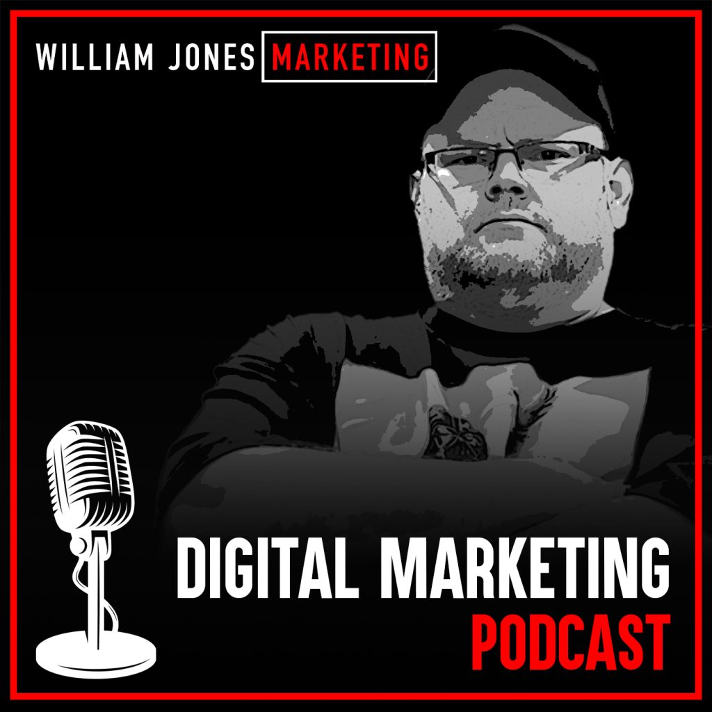 William Jones Marketing Podcast